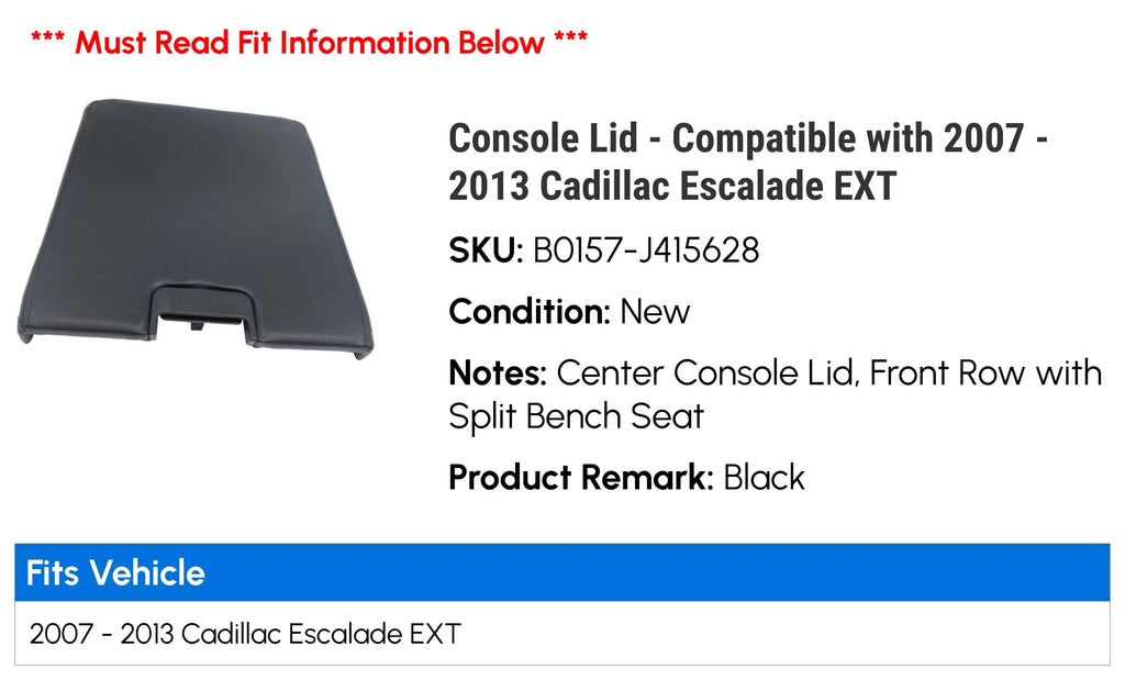 Console Lid - Suitable with 2007 - 2013 Cadillac Escalade EXT 2008 2009 2010 2011 2012