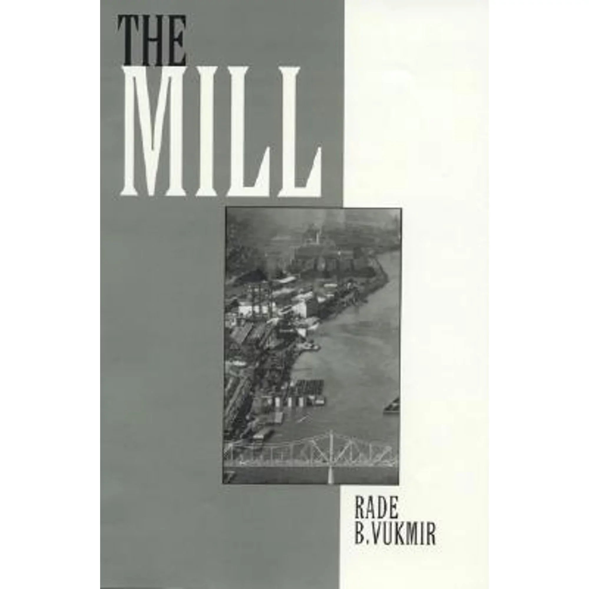 Pre-Owned The Mill (Pre-Owned Wrap 9780761814153) by Rade B Vukmir