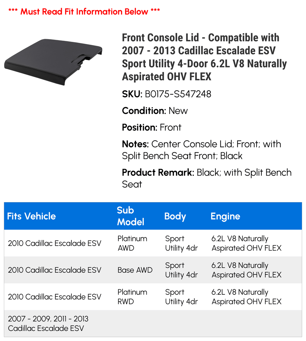 Front Console Lid - Suitable with 2007 - 2013 Cadillac Escalade ESV Sport Utility 4-Door 6.2L V8 Naturally Aspirated OHV FLEX 2008 2009 2010 2011 2012